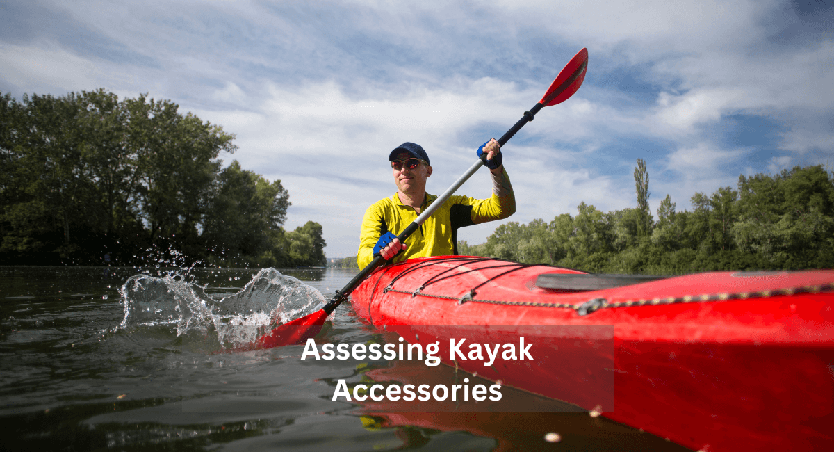 Assessing Kayak Accessories