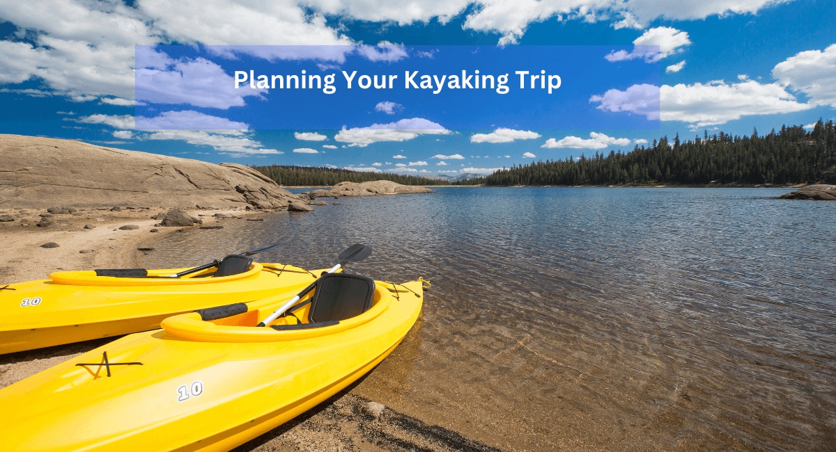 Planning Your Kayaking Trip