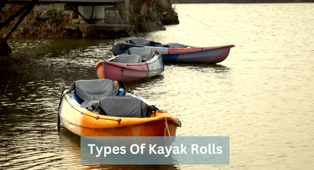 Types Of Kayak Rolls